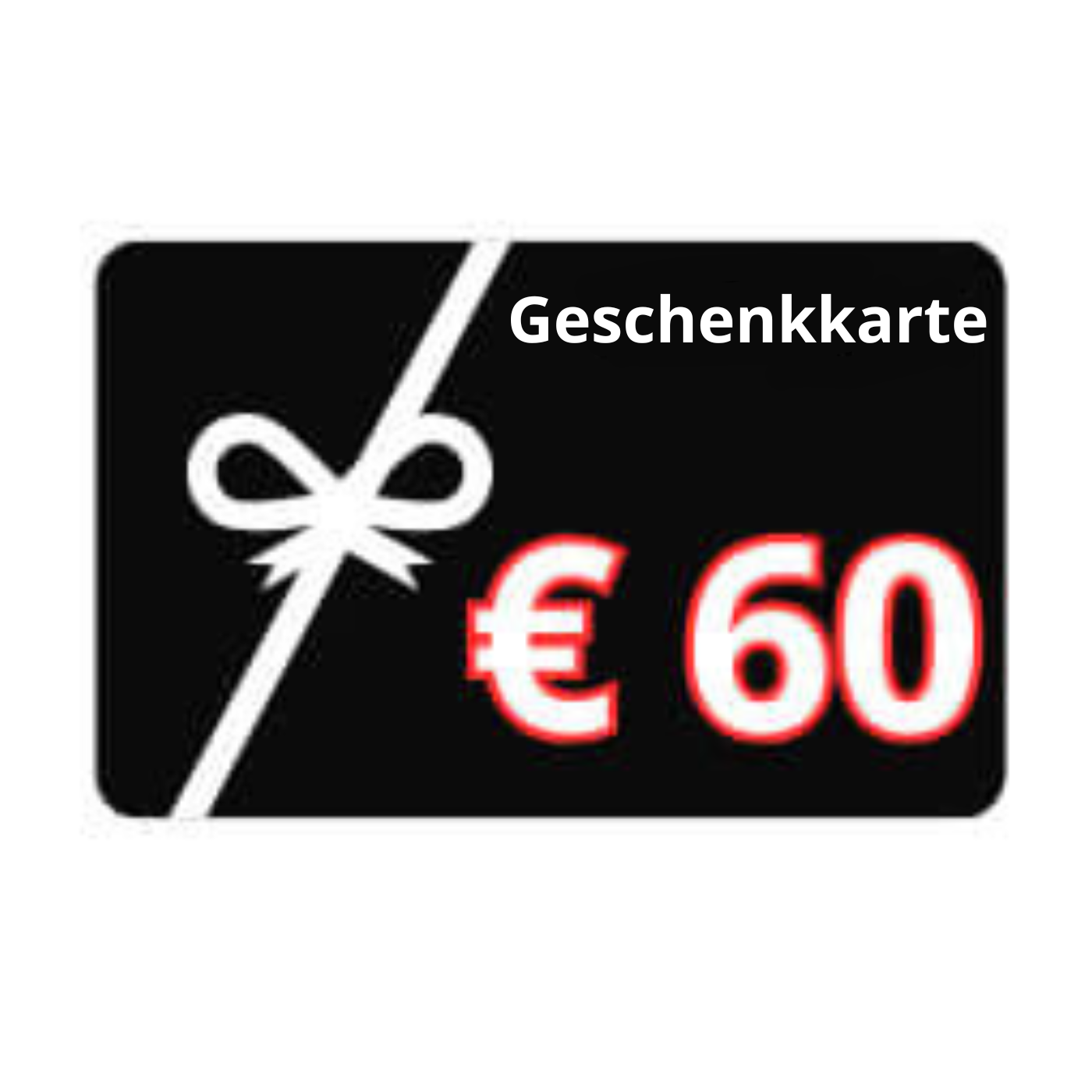 60€ Geschenkkarte